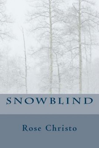 Kniha Snowblind Rose Christo