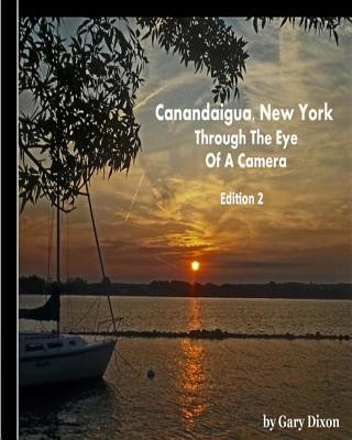 Knjiga Canandaigua, New York: Through The Eye Of A Camera Gary Dixon