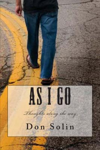 Книга As I Go: Thoughts along the way Don Solin