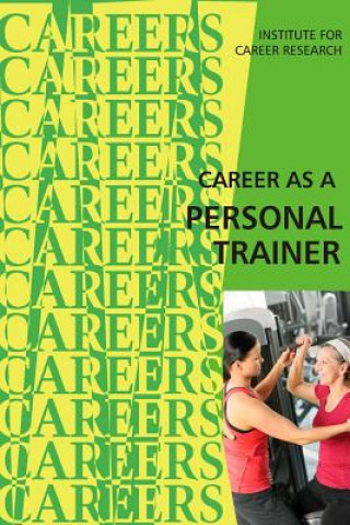 Kniha Career as a Personal Trainer Institute for Career Research