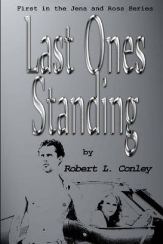 Carte Last Ones Standing Robert L Conley