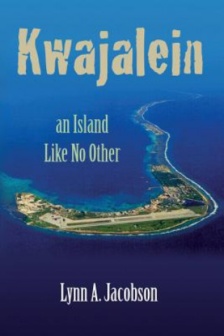 Książka Kwajalein, An Island Like No Other Lynn a Jacobson