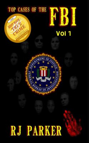 Kniha TOP CASES of The FBI - Vol. I RJ Parker