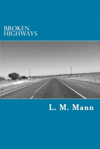 Kniha Broken Highways L M Mann