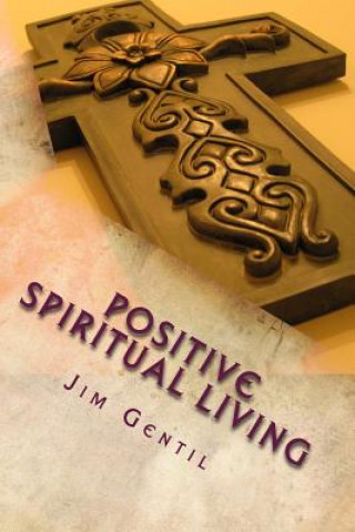Carte Positive Spiritual Living Jim Gentil