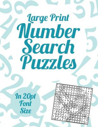 Carte Large Print Number Search Puzzles: A book of 100 Number Search puzzles in large 20pt print. Clarity Media