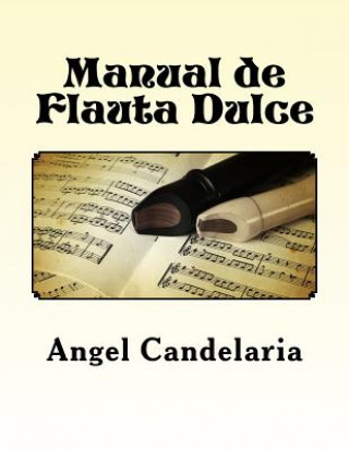 Книга Manual de Flauta Dulce Angel Candelaria