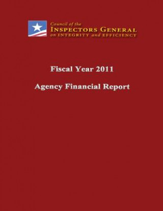 Книга Fiscal Year 2011 Agency Financial Report Council of the Inspectors General