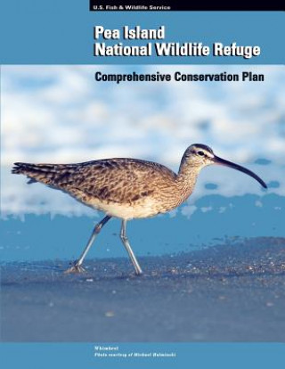 Книга Pea Island National Wildlife Refuge: Comprehensive Conservation Plan U S Department of the Interior