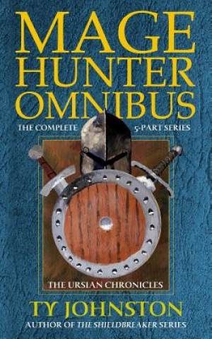 Książka Mage Hunter Omnibus Ty Johnston