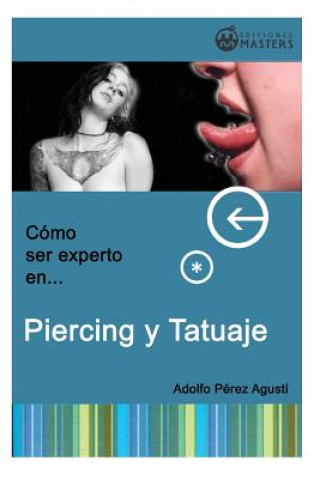Könyv Piercing y Tatuajes Adolfo Perez Agusti