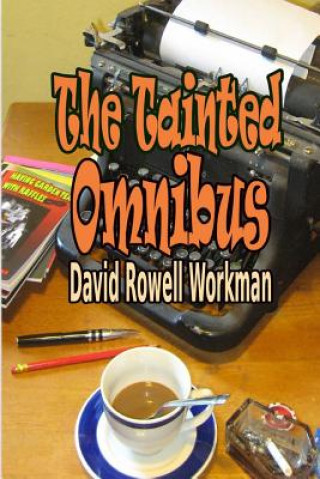 Książka The Tainted Omnibus David Rowell Workman