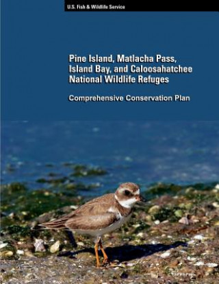 Carte Pine Island, Matlacha Pass, Island Bay, and Caloosahatchee National Wildlife Refuge Fish and Wildlife Service