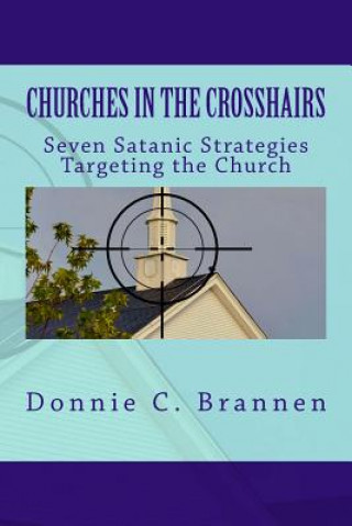 Książka Churches in the Crosshairs Donnie C Brannen