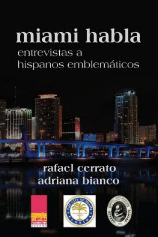 Carte Miami habla: Entrevistas a hispanos emblemáticos Rafael Cerrato
