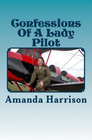 Kniha Confessions Of A Lady Pilot Amanda Harrison