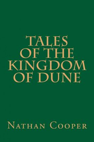 Kniha Tales of the Kingdom of Dune Nathan Cooper