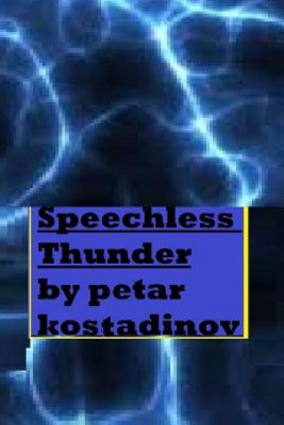 Knjiga Speechless Thunder Petar Kostadinov