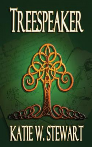 Kniha Treespeaker Katie W Stewart