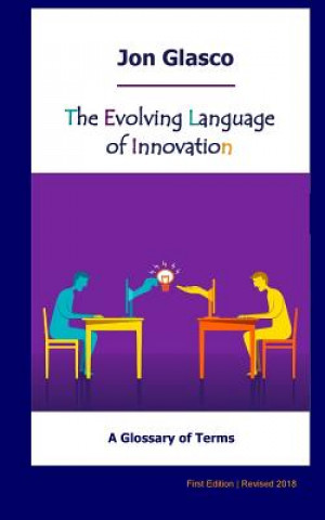 Kniha The Evolving Language of Innovation: A Glossary of Terms Jon Glasco