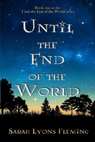 Kniha Until the End of the World Sarah Lyons Fleming