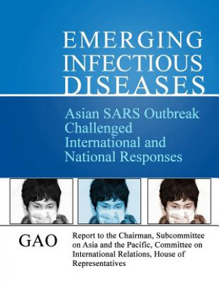 Kniha Asian SARS Outbreak Challenged International and National Responses General Accounting Office