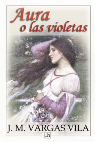 Książka Aura o las violetas J M Vargas Vila