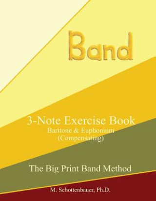 Knjiga 3-Note Exercise Book: Baritone & Euphonium (Compensating) M Schottenbauer