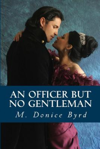 Knjiga An Officer but No Gentleman M Donice Byrd