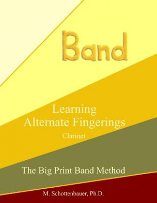 Könyv Learning Alternate Fingerings: Clarinet M Schottenbauer