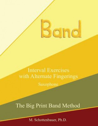 Könyv Interval Exercises with Alternate Fingerings: Saxophone M Schottenbauer