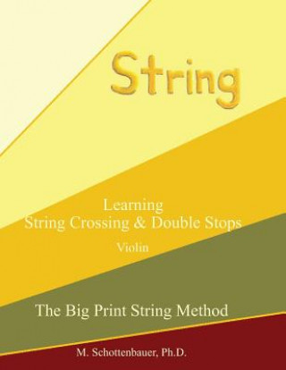 Kniha Learning String Crossing and Double Stops: Violin M Schottenbauer