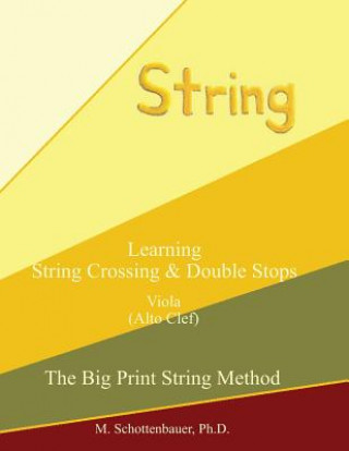 Kniha Learning String Crossing and Double Stops: Viola (Alto Clef) M Schottenbauer