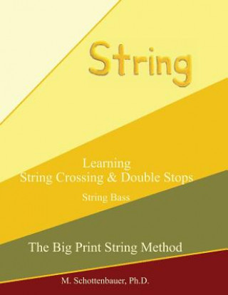 Kniha Learning String Crossing and Double Stops: String Bass M Schottenbauer