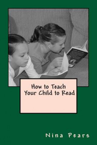 Kniha How to Teach Your Child to Read Nina Pears