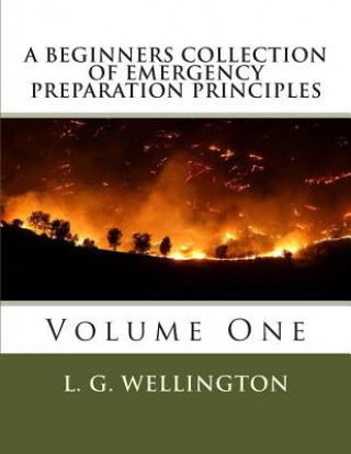Carte A Beginners Collection of Emergency Preparation Principles L G Wellington