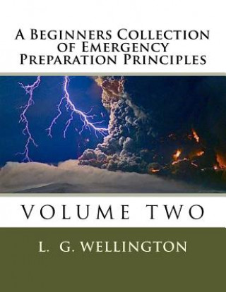 Carte A Beginners Collection of Emergency Preparation Principles L G Wellington