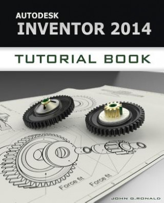 Книга Autodesk Inventor 2014 Tutorial Book John Ronald