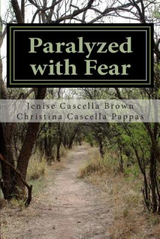 Kniha Paralyzed With Fear: Paralyzed With Fear Jenise Brown