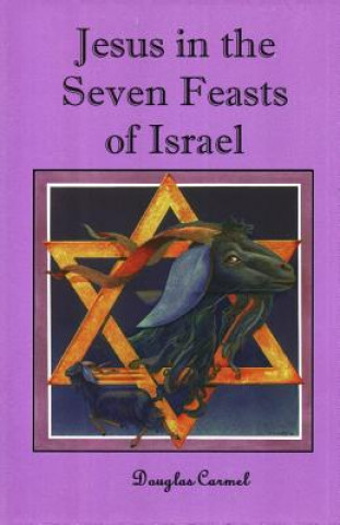 Livre Jesus in the Seven Feasts of Israel Douglas Carmel