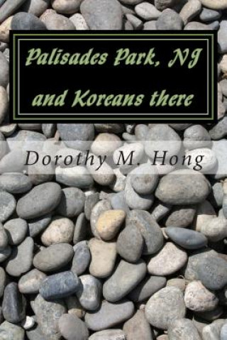 Buch Palisades Park, NJ and Koreans there Dorothy M Hong