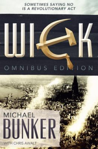 Книга The Wick Omnibus: The Complete Collection Michael Bunker