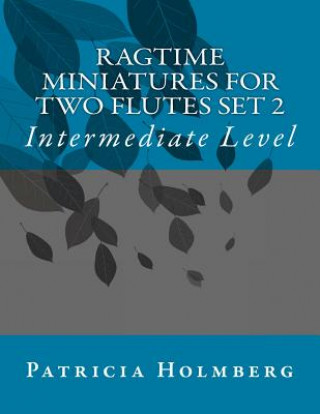 Carte Ragtime Miniatures for Two Flutes Set 2 Patricia T Holmberg