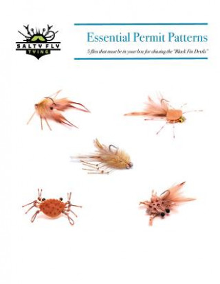 Książka Essential Permit Patterns: 5 flies that must be in your box for chasing the "Black Fin Devils" Drew Chicone