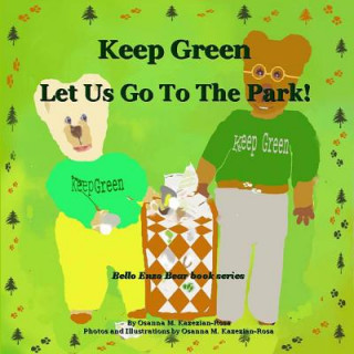 Libro Keep Green Let Us Go To The Park! Osanna Kazezian Rosa