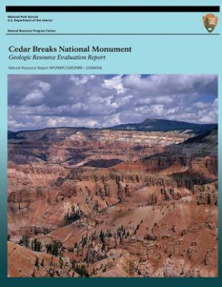 Buch Cedar Breaks National Monument: Geologic Resource Evaluation Report Geologic Resource Division