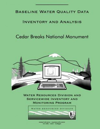 Kniha Baseline Water Quality Data Inventory and Analysis: Cedar Breaks National Monument Water Resources Division