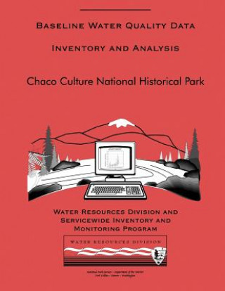 Könyv Baseline Water Quality Data Inventory and Analysis: Chaco Culture National Histo Water Resource Division