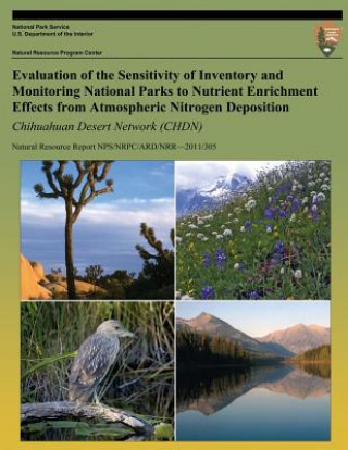 Książka Evaluation of the Sensitivity of Inventory and Monitoring National Parks to Nutrient Enrichment Effects from Atmospheric Nitrogen Deposition Chihuahua T J Sullivan