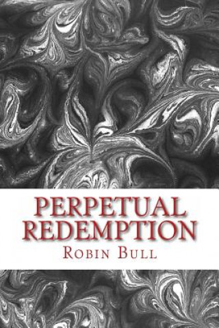 Книга Perpetual Redemption Robin Bull